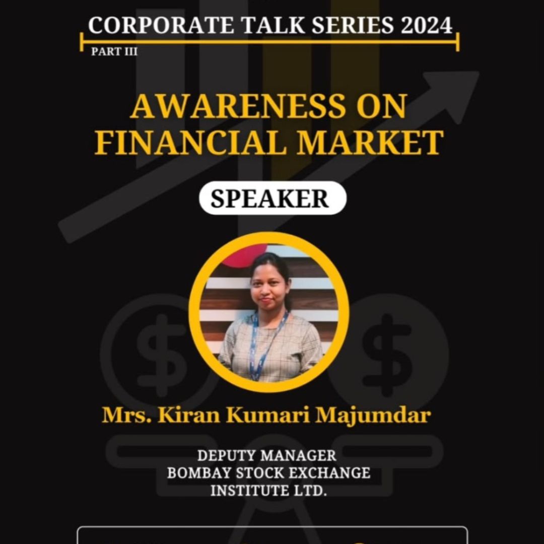 Corporate Talk Series on “Awareness of Financial Markets”